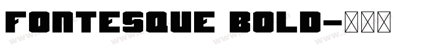 Fontesque Bold字体转换